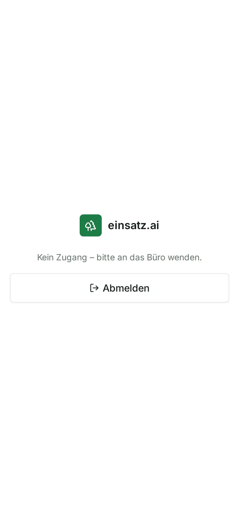 Der Bildschirm „Kein Zugang – bitte an das Büro wenden.“ mit dem Knopf „Abmelden“